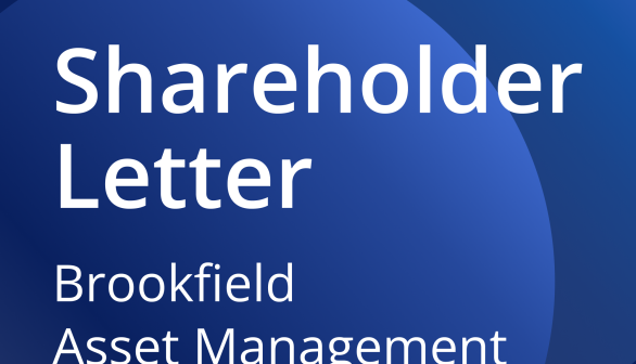 Brookfield Asset Management 1Q 2025 Shareholder Letter