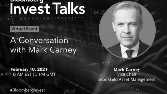 Bloomberg Invest Talks Mark Carney