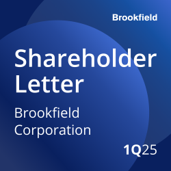 Brookfield Corporation 1Q 2025 Shareholder Letter